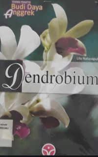 Image of TEKNIK PRAKTIS BUDI DAYA ANGGREK DENDROBIUM