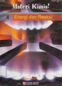 Image of MATERI KIMIA!  :  ENERGI DAN REAKSI  VOLUME 4