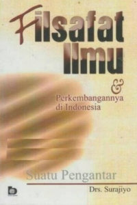 Image of FILSAFAT ILMU : & PERKEMBANGANNYA DI INDONESIA