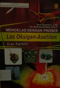 Image of MENGELAS DENGAN PROSES LAS OKSIGEN-ASETILEN (LAS KARBIT)