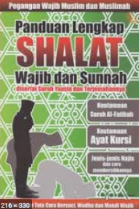 Image of PANDUAN LENGKAP SHALAT WAJIB DAN SUNNAH/Disertai Surah Yaasin dan Terjemahannya