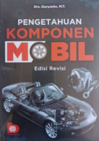 Image of PENGETAHUAN KOMPONEN MOBIL EDISI REVISI