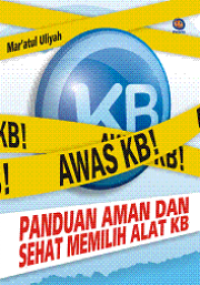 Image of AWAS KB! : PANDUAN AMAN DAN SEHAT MEMILIH ALAT KB