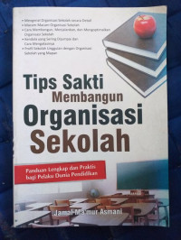 Image of TIPS SAKTI MEMBANGUN ORGANISASI SEKOLAH