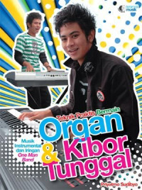 Image of TEKNIK PRAKTIS BERMAIN ORGAN DAN KIBOR TUNGGAL