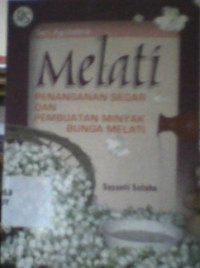 Image of MELATI: PENANGANAN SEGAR DAN PEMBUATAN MINYAK BUNGA MELATI