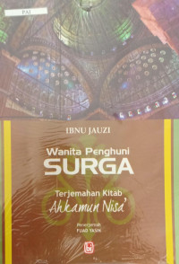 Image of WANITA PENGHUNI SURGA; TERJEMAHAN KITAB AHKAMUN NISA'