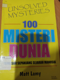 Image of 100 MISTERI DUNIA TERBESAR SEPANJANG SEJARAH MANUSIA