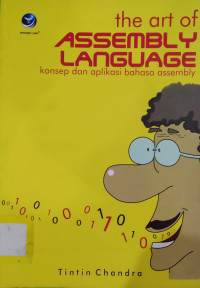 Image of THE ART OF ASSEMBLY LANGUANGE KONSEP DAN APLIKASI BAHASA ASSEMBLY