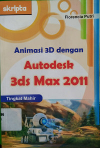 Image of ANIMASI 3D DENGAN AUTODESK 3DS MAX 2011