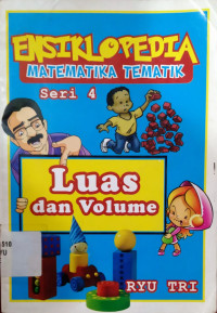 Image of ENSIKLOPEDIA MATEMATIKA TEMATIK SERI 4 LUAS DAN VOLUME