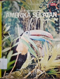 Image of ALAM DAN MARGASATWA AMERIKA SELATAN