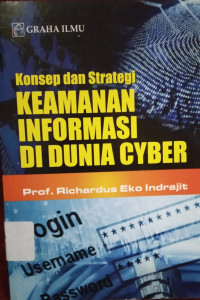 Image of KONSEP DAN STRATEGI KEAMANAN INFORMASI DIDUNIA CYBER