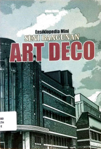 Image of ENSIKLOPEDIA MINI : SENI BANGUNAN ART DECO