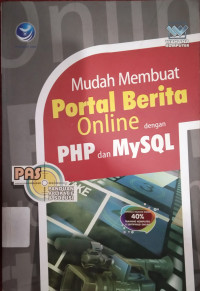 Image of MUDAH MEMBUAT PORTAL BERITA ONLINE DENGAN PHP DAN MYSQL