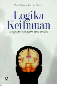 Image of LOGIKA KEILMUAN : PENGANTAR SILOGISME DAN INDUKSI