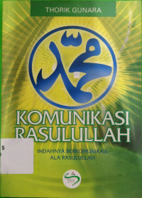 Image of KOMUNIKASI RASULULLAH INDAHNYA BERKOMUNIKASI ALA RASULULLAH