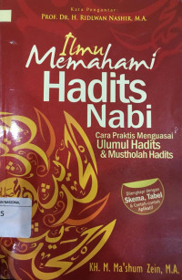 Image of ILMU MEMAHAMI HADITS NABI  CARA PRAKTIS MENGUASAI ULUMUL HADITS & MUSTHOLAH HADITS