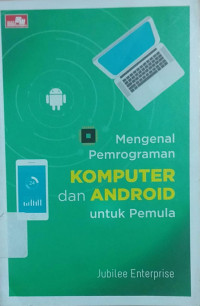 Image of MENGENAL PEMROGRAMAN KOMPUTER DAN ANDROID UNTUK PEMULA