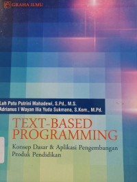 Image of Text-Based programming : Konsep dasar & aplikasi pengembangan produk pendidikan