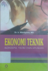Image of EKONOMI TEKNIK : Konsepsi, Teori, dan Aplikasi
