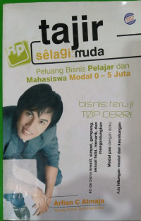 Image of Tajir selagi muda : peluang bisnis pelajar dan mahasiswa modal 0 - 5 juta