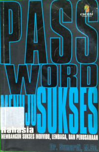 Image of Password menuju sukses : rahasia membangun sukses individu, lembaga, dan perusahaan