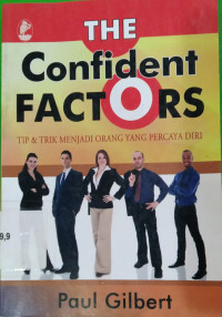Image of The Confident factors : tip dan trik menjadi orang yang percaya diri
