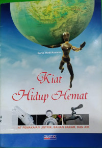 Image of Kiat hidup hemat : hemat pemakaian listrik, bahan bakar, dan air