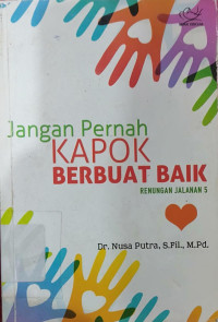 Image of JANGAN PERNAH KAPOK BERBUAT BAIK