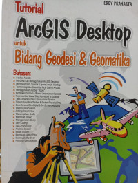 Image of TUTORIAL ARCGIS DESKTOP UNTUK BIDANG GEODESI DAN GEOMATIKA