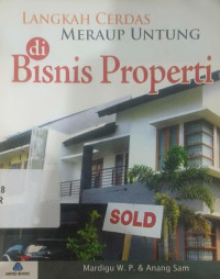 Image of LANGKAH BESAR MERAUP UNTUNG DI BISNIS PROPERTI