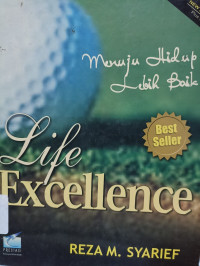 Image of Life excellence : menuju hidup lebih baik