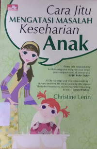 Image of Cara Jitu Mengatasi Masalah Keseharian Anak