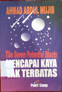 Image of THE SEVEN POTENTIAL BLASTS MENCAPAI KAYA TAK TERBATAS