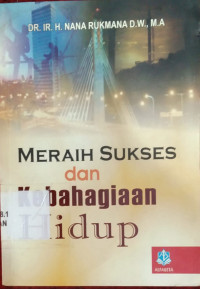 Image of MERAIH SUKSES DAN KEBAHAGIAN HIDUP