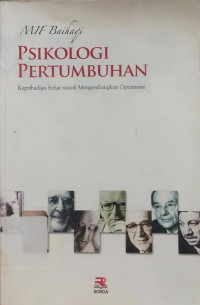 Image of PSIKOLOGI PERTUMBUHAN : Kepribadian Sehat untuk Mengembangkan Optimisme