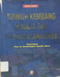 Image of TUMBUH KEMBANG REMAJA DAN PERMASALAHANNYA