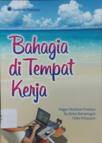 Image of BAHAGIA DI TEMPAT KERJA