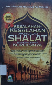 Image of kesalahan-kesalahan umum dalam shalat lengkap dengan koreksinya