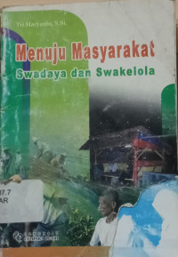 Image of MENUJU MASYARAKAT SWADAYA DAN SWAKELOLA