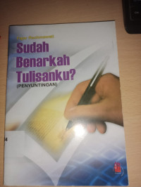 Image of SUDAH BENARKAH TULISANKU (PENYUTINGAN)
