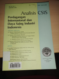 Image of ANALISIS CSIS PERDAGANGAN INTERNASIONAL DAN DAYA SAING INDUSTRI INDONESIA Vol.35, No.3