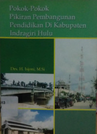 Image of POKOK-POKOK PIKIRAN PEMBANGUNAN PENDIDIKAN DI KABUPATEN INDRAGIRI HULU