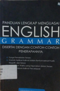 Image of PANDUAN LENGKAP MENGUASAI ENGLISH GRAMMAR DISERTA DENGAN CONTOH-CONTOH PENERAPANNYA