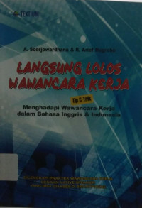 Image of Langsung lolos wawancara kerja : tip & trik menghadapi wawancara kerja dalam bahasa Inggris & Indonesia