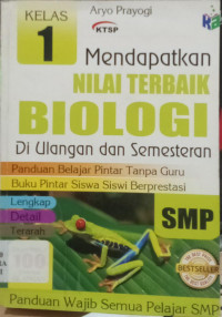 Image of MENDAPATKAN NILAI TERBAIK BIOLOGI DI ULANGAN DAN SEMESTERAN SMP KELAS 1