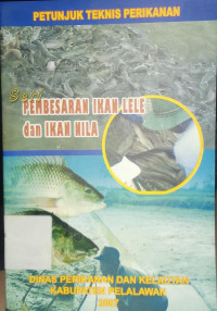 Image of PETUNJUK TEKNIK PERIKANAN SERI PEMBESARAN IKAN LELE DAN IKAN NILA