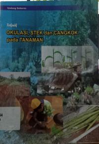 Image of TEKNIK OKULASI, STEK DAN CANGKOK PADA TANAMAN