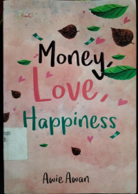Image of MONEY, LOVE, HAPPINESS